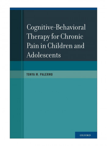 Cognitive-Behavioral Therapy For Chronic Pain In Children And Adolescents Paperback 1st