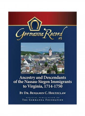 Ancestry and Descendants of the Nassau-Siegen Immigrants to Virginia, 1714-1750: Special Edition Hardcover