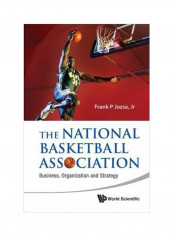 The National Basketball Association: Business, Organization And Strategy Hardcover