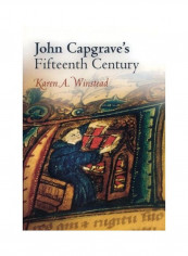 John Capgrave's Fifteenth Century Hardcover English by Karen A. Winstead