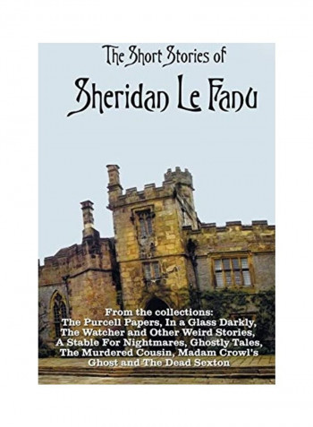The Short Stories Of Sheridan Le Fanu Hardcover English - 01-Jan-2015