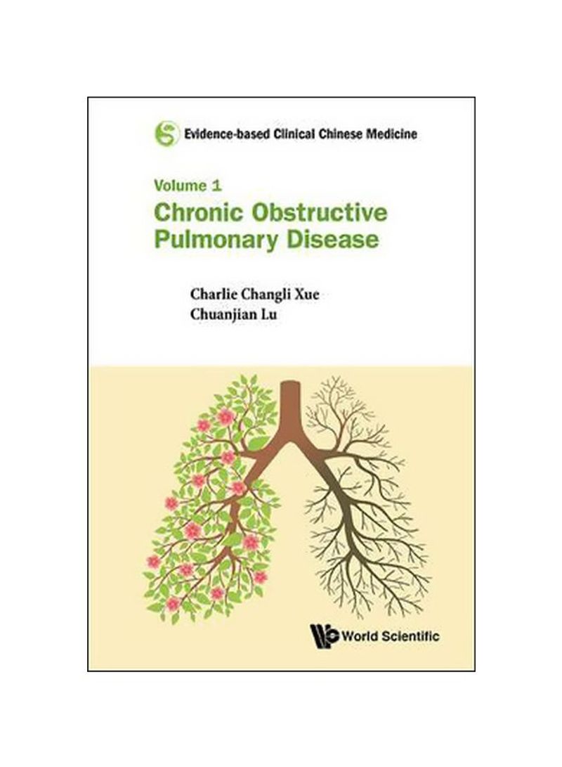 Chronic Obstructive Pulmonary Disease : Evidence-Based Clinical Chinese Medicine (Vol.1) Paperback