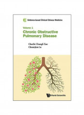 Chronic Obstructive Pulmonary Disease : Evidence-Based Clinical Chinese Medicine (Vol.1) Paperback