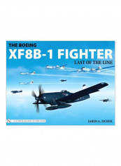 The Boeing XF8B-1 Fighter: Last Of The Line Hardcover