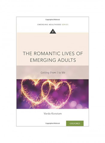 The Romantic Lives of Emerging Adults: Getting from I to We Paperback
