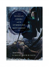Russian Opera And The Symbolist Movement Hardcover English by Simon A. Morrison