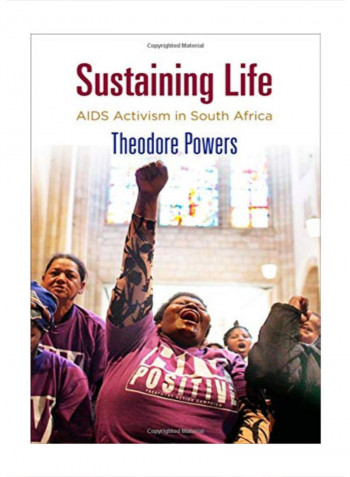Sustaining Life: AIDS Activism In South Africa Hardcover 1