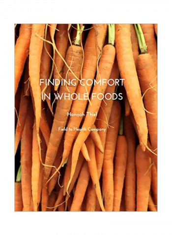 Finding Comfort In Whole Foods Hardcover