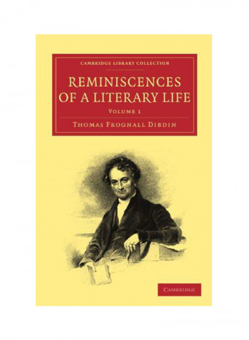 Reminiscences of a Literary Life Volume 1 Paperback