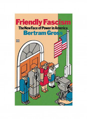 Friendly Fascism!: The New Face Of Power In America Hardcover