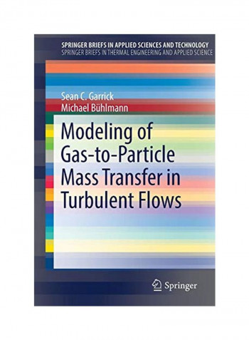Modeling Of Gas-to-particle Mass Transfer In Turbulent Flows Paperback 1