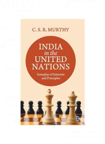 India in the United Nations: Interplay of Interests and Principles Hardcover