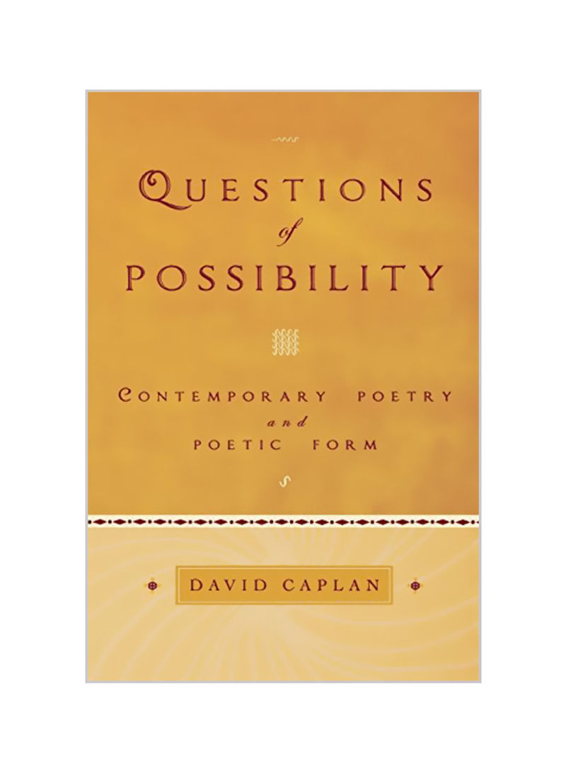 Questions Of Possibility: Contemporary Poetry And Poetic Form Paperback