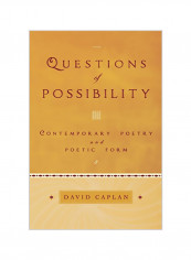 Questions Of Possibility: Contemporary Poetry And Poetic Form Paperback