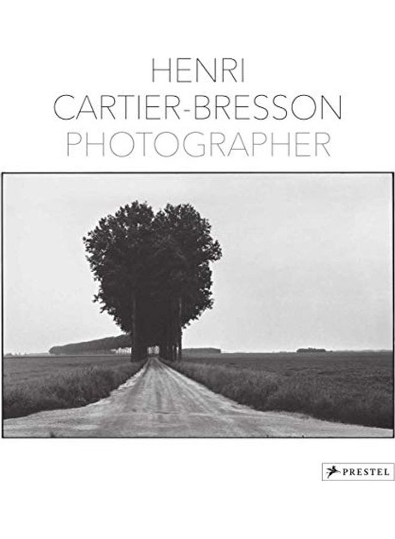 Henri Cartier-Bresson: Photographer Hardcover