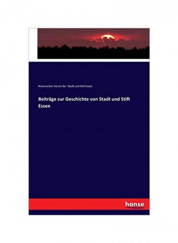 Beitrage Zur Geschichte Von Stadt Und Stift Essen Paperback