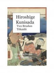 Hiroshige - Kunisada Two Brushes Paperback English by Cristina Berna