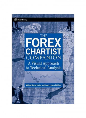 The Forex Chartist Companion: A Visual Approach To Technical Analysis Paperback English by Michael D. Archer - 2 February 2007