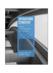 Operations Strategy: Design, Implementation And Delivery Paperback