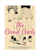 The Good Girls Hardcover English by Claire Eliza Bartlett