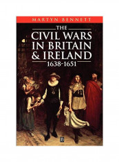 The Civil Wars In Britain And Ireland: 1638-1651 Paperback