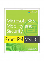 Microsoft 365 Mobility And Security: Exam Ref MS-101 Paperback