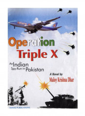 Operation Triple X: An Indian Spy-Run In Pakistan Paperback