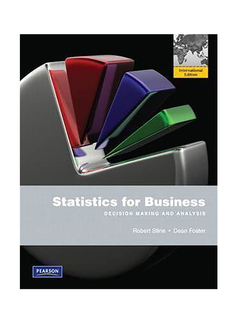 Statistics For Business: Decision Making And Analysis Plus Mathxl Student Access Card: International Edition Paperback International ed.