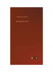 Blazing The Way Hardcover English by Emily Inez Denny - 2020