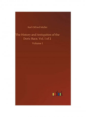 The History And Antiquities Of The Doric Race Hardcover English by Karl Otfried Muller - 2020