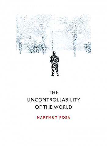 The Uncontrollability Of The World Hardcover