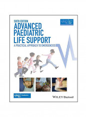 Advanced Paediatric Life Support: A Practical Approach To Emergencies Paperback 6