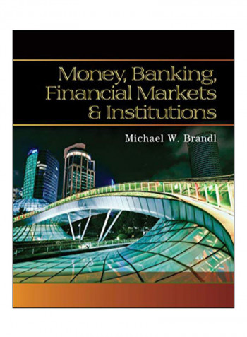 Money, Banking, Financial Markets And Institutions Hardcover