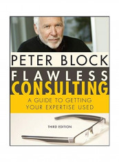 Flawless Consulting Hardcover by Peter Block