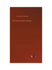 The Hall And The Grange Hardcover English by Archibald Marshall
