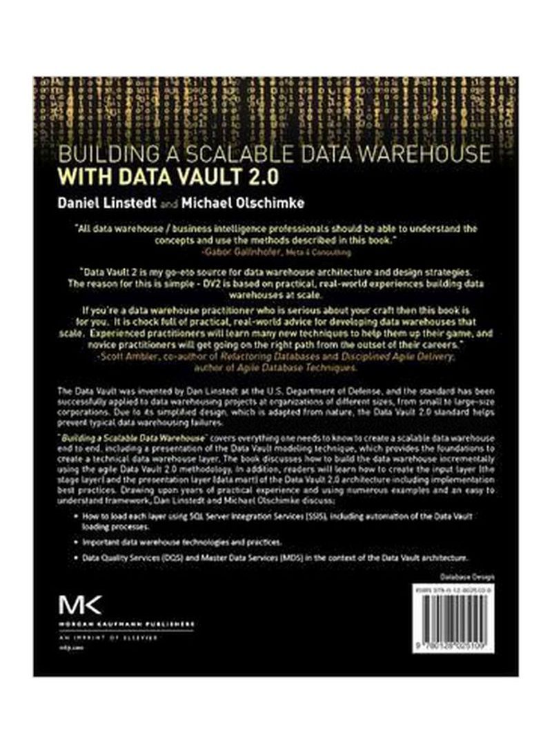 Building A Scalable Data Warehouse With Data Vault 2.0 Paperback