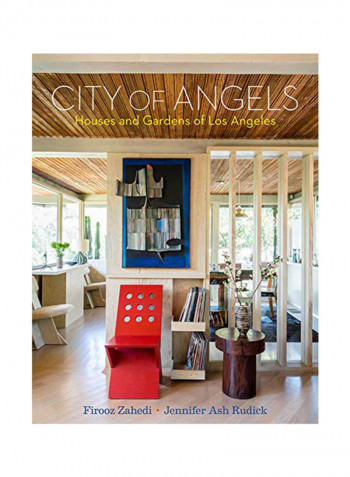 City Of Angels: Houses And Gardens Of Los Angeles Hardcover