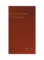 The Laurel Walk Hardcover English by Mary Louisa Stewart Molesworth