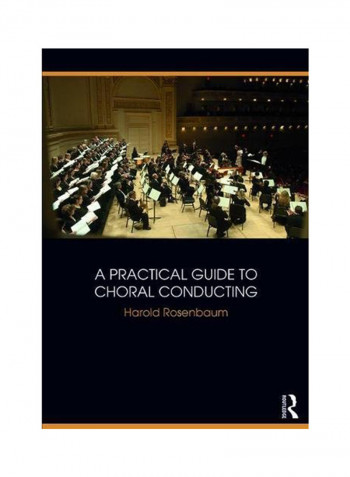 Choral Conducting: A Practical Guide For Success Paperback
