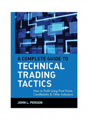 A Complete Guide To Technical Trading Tactics Hardcover English by John L Person - 21 April 2004