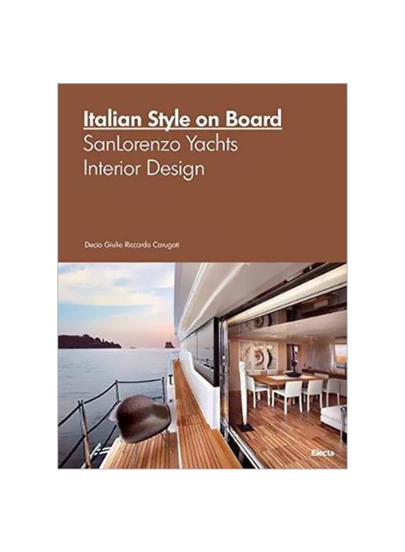 Italian Style On Board: San Lorenzo Yachts Interior Design Hardcover