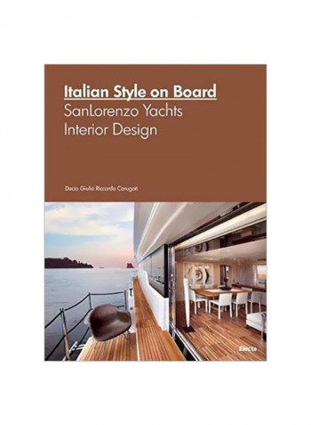 Italian Style On Board: San Lorenzo Yachts Interior Design Hardcover
