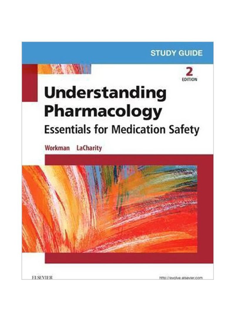 Study Guide For Understanding Pharmacology : Essentials For Medication Safety Paperback