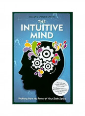 The Intuitive Mind: Profiting From The Power Of Your Sixth Sense Hardcover