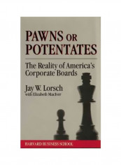 Pawns Or Potentates: Reality Of America's Corporate Boards Hardcover