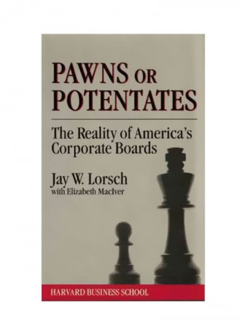 Pawns Or Potentates: Reality Of America's Corporate Boards Hardcover
