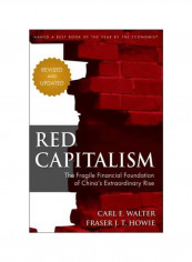 Red Capitalism : The Fragile Financial Foundation Of China's Extraordinary Rise Hardcover reviews Red Capitalism : The Fragile Financial Foundation Of China's Extraordinary Rise Hardcover