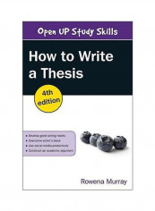 Open Up Study Skills: How To Write A Thesis Paperback