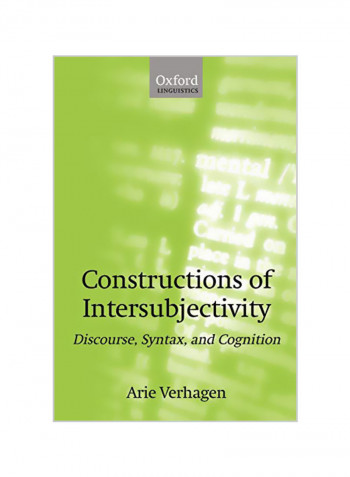 Constructions Of Intersubjectivity: Discourse, Syntax, And Cognition Paperback