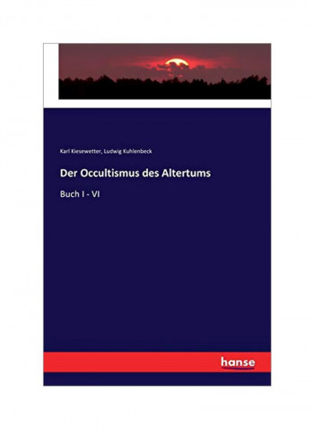 Der Occultismus Des Altertums: Buch VI - X Paperback